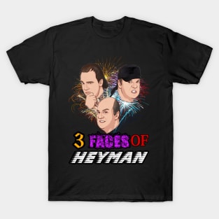 3 Faces Of Heyman! T-Shirt